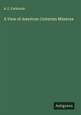 A View of American Unitarian Missions