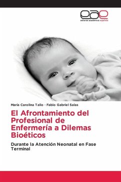 El Afrontamiento del Profesional de Enfermería a Dilemas Bioéticos - Talio, Maria Carolina;Salas, Fabio Gabriel