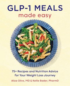 Glp-1 Meals Made Easy - Olive, Aliza; Bader, Kellie