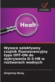 Wysoce selektywny czujnik fluorescencyjny typu OFF-ON do wykrywania D-3-HB w roztworach wodnych