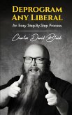Deprogram Any Liberal