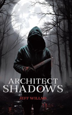 Architect of Shadows - Willms, Jeff Architect of Shadows - Willms, Jeff