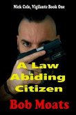 A Law Abiding Citizen (eBook, ePUB) A Law Abiding Citizen (eBook, ePUB)
