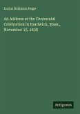 An Address at the Centennial Celebration in Hardwick, Mass., November 15, 1838