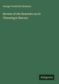 Review of the Remarks on Dr. Channing's Slavery