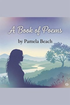 A Book of Poems - Beach, Pamela A Book of Poems - Beach, Pamela