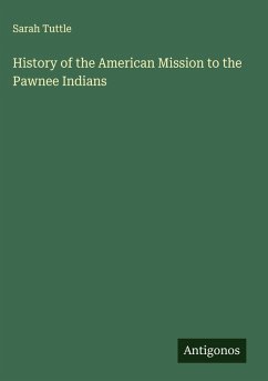 Cover History of the American Mission to the Pawnee Indians