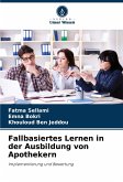 Fallbasiertes Lernen in der Ausbildung von Apothekern