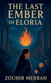 The Last Ember of Eloria The Last Ember of Eloria