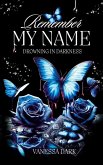 Remember my Name Remember my Name