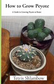 How to Grow Peyote How to Grow Peyote
