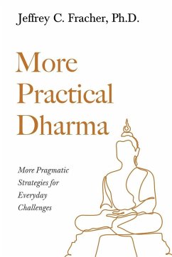 More Practical Dharma - Fracher, Jeffrey C