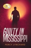 Guilty in Mississippi (eBook, ePUB) Guilty in Mississippi (eBook, ePUB)