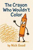The Crayon Who Wouldn't Color (eBook, ePUB)