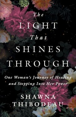 The Light That Shines Through - Thibodeau, Shawna