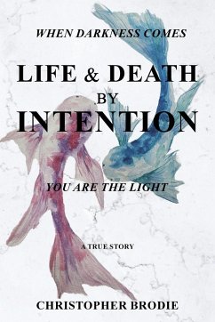 Life & Death by Intention - Brodie, Christopher