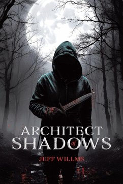 Architect of Shadows - Willms, Jeff Architect of Shadows - Willms, Jeff