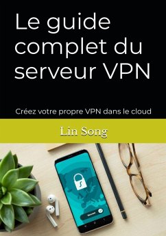 Cover Le guide complet du serveur VPN