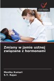 Zmiany w jamie ustnej zwi¿zane z hormonami Zmiany w jamie ustnej zwi¿zane z hormonami
