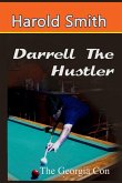 Darrell the Hustler The Georgia Con Darrell the Hustler The Georgia Con