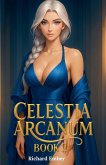 Celestia Arcanum - Book 2