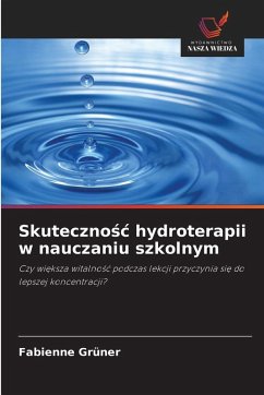 Skuteczno¿¿ hydroterapii w nauczaniu szkolnym - Grüner, Fabienne
