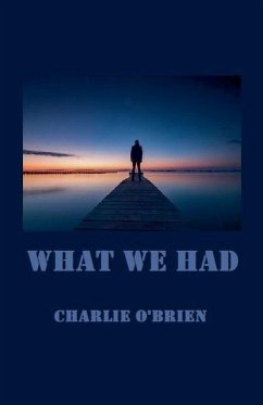 What We Had - O'Brien, Charlie