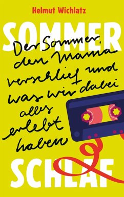 Sommerschlaf - Wichlatz, Helmut Sommerschlaf - Wichlatz, Helmut