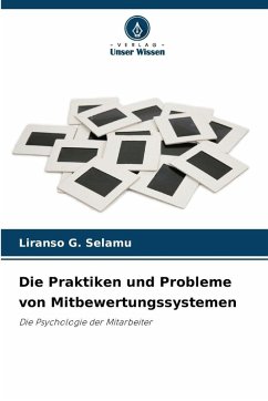 Die Praktiken und Probleme von Mitbewertungssystemen - Selamu, Liranso G. Die Praktiken und Probleme von Mitbewertungssystemen - Selamu, Liranso G.