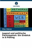 Jugend und politische Partizipation: Ein Einblick in E-Polling Jugend und politische Partizipation: Ein Einblick in E-Polling