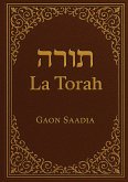 La Torah (Genèse, Exode, Lévitique, Nombres, Deutéronome) La Torah (Genèse, Exode, Lévitique, Nombres, Deutéronome)