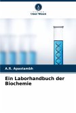 Ein Laborhandbuch der Biochemie Ein Laborhandbuch der Biochemie