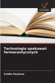 Technologia opakowa¿ farmaceutycznych Technologia opakowa¿ farmaceutycznych