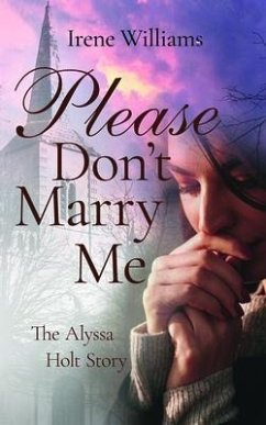 Please Don't Marry Me (eBook, ePUB) - Williams, Irene