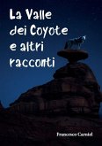 La Valle dei Coyote e altri racconti