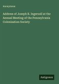 Address of Joseph R. Ingersoll at the Annual Meeting of the Pennsylvania Colonization Society