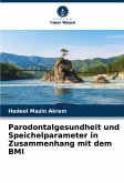 Parodontalgesundheit und Speichelparameter in Zusammenhang mit dem BMI