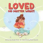 Loved No Matter What Loved No Matter What