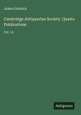 Cambridge Antiquarian Society. Quarto Publications