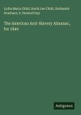 The American Anti-Slavery Almanac, for 1840