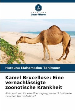 Cover Kamel Brucellose: Eine vernachlässigte zoonotische Krankheit