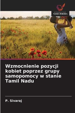 Cover Wzmocnienie pozycji kobiet poprzez grupy samopomocy w stanie Tamil Nadu