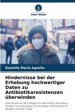 Cover Hindernisse bei der Erhebung hochwertiger Daten zu Antibiotikaresistenzen überwinden