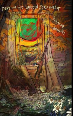 Hunt For The Wooden Stratonaut - Anganes, Raymond