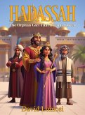HADASSAH -The Orphan Girl That Became Queen.