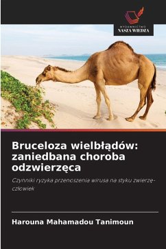 Bruceloza wielb¿¿dów: zaniedbana choroba odzwierz¿ca - Mahamadou Tanimoun, Harouna
