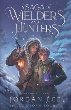 A Saga of Wielders and Hunters - Lee, Jordan