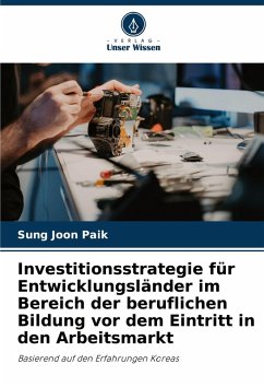 Cover Investitionsstrategie für Entwicklungsländer im Bereich der beruflichen Bildung vor dem Eintritt in den Arbeitsmarkt