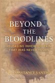 Beyond the Bloodlines Beyond the Bloodlines