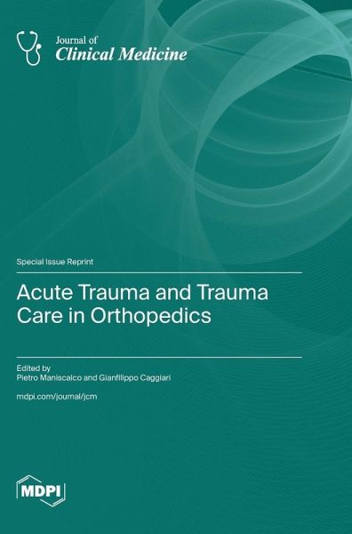 Acute Trauma and Trauma Care in Orthopedics